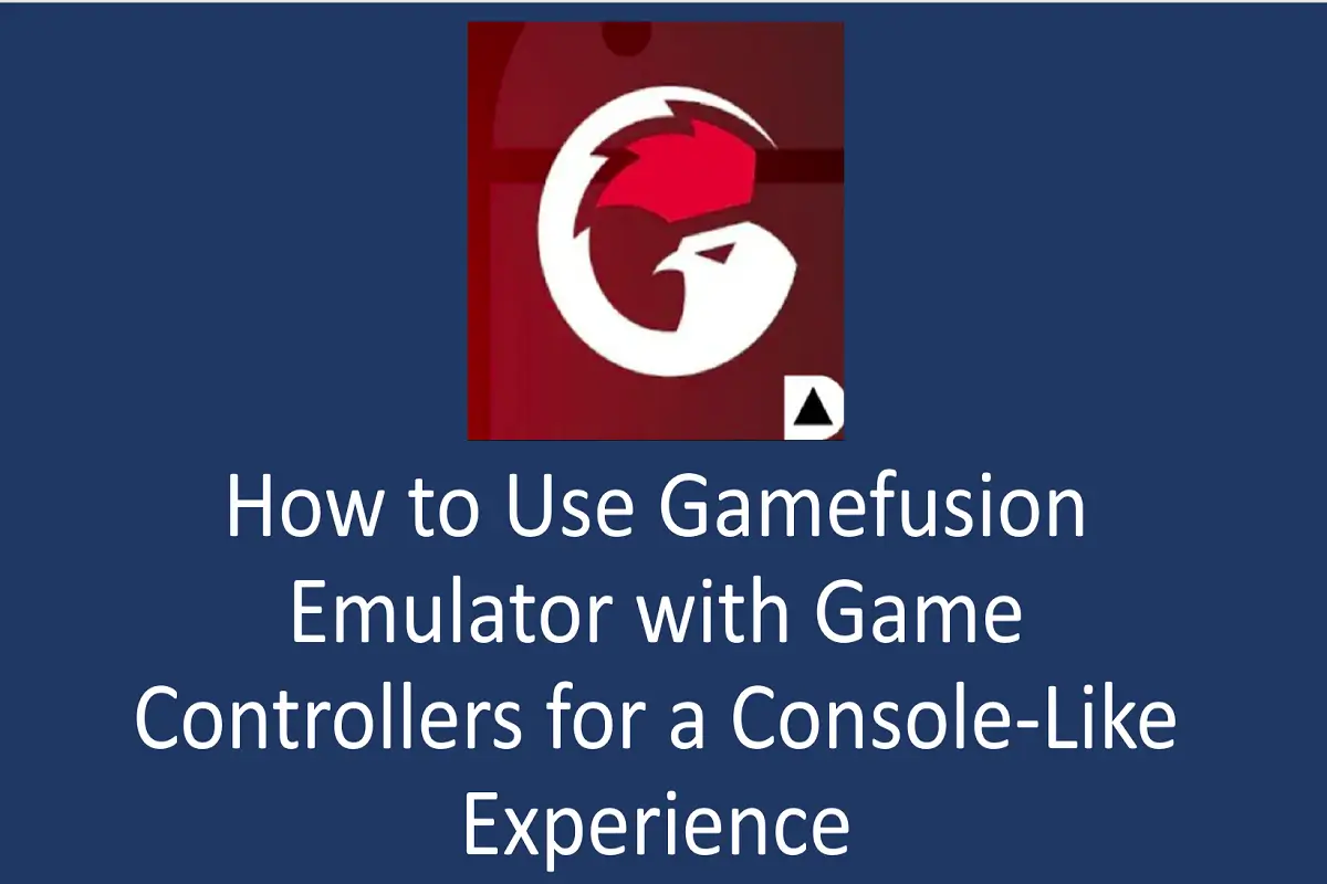 How to Use Gamefusion Emulator with Game Controllers for a Console-Like Experience